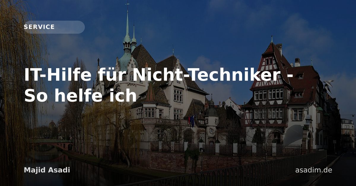 IT-Hilfe für Nicht-Techniker - So helfe ich