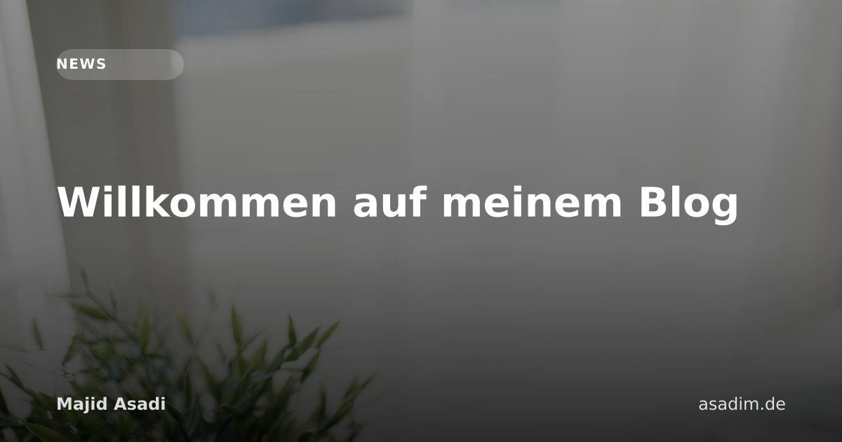 Willkommen auf meinem Blog